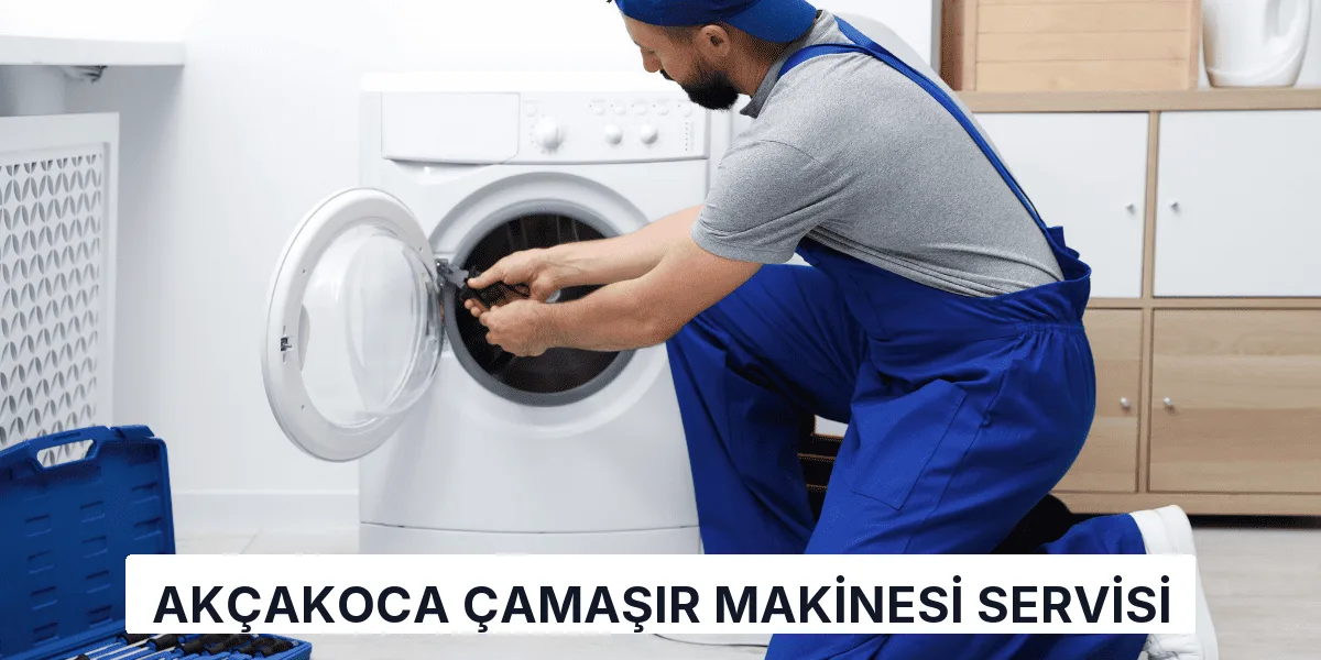 Akçakoca Çamaşır Makinesi Servisi