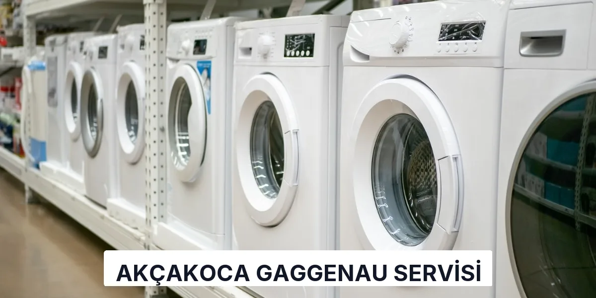 Akçakoca Gaggenau Servisi