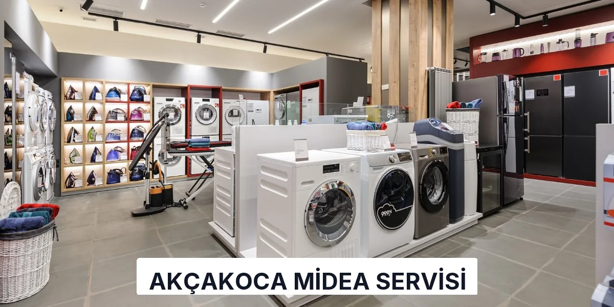 Akçakoca Midea Servisi