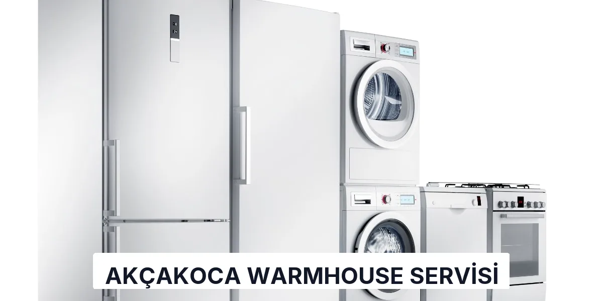 Akçakoca Warmhouse Servisi